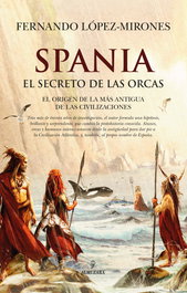 Spania, el secreto de las orcas, Fernando Lopez-mirones - ALMUZARA EDITORIAL