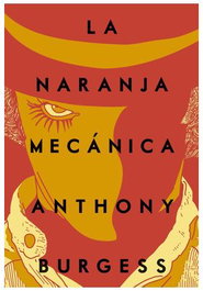 La naranja mecánica, Anthony Burgess - Minotauro Esenciales