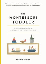 The Montessori Toddler, Simone Davies - Little Brown