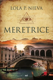 MERETRICE, Lola Nieva - MARTINEZ ROCA