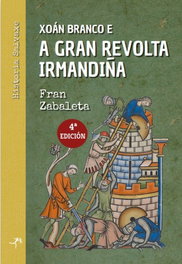 Xoán Branco e a gran revolta irmandiña, Fran Zabaleta - Libros del Salvaje