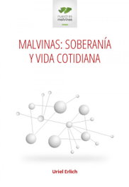 Malvinas: soberanía y vida cotidiana, Uriel Erlich - EDUVIM (IBD)