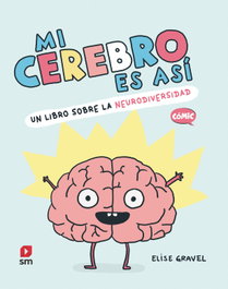SM Mi cerebro es así, Elise Gravel - SM