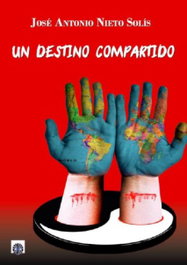Un destino compartido, José Antonio Nieto Solís - EDITORIAL DALYA