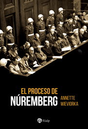 El proceso de Núremberg, Annette Wieviorka - RIALP