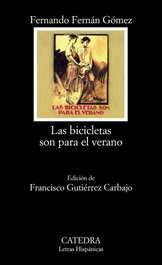 Las bicicletas son para el verano, Fernando Fernán Gómez - CATEDRA