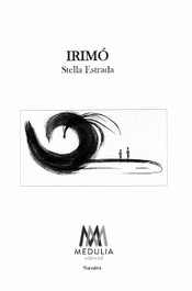 IRIMÓ, Stella Estrada Mosquera - Medulia
