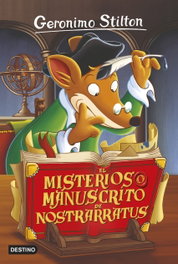 Destino Infantil, El misterioso manuscrito de Nostrarratus - Geronimo Stilton