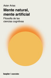 Mente natural, mente artificial, Asier Arias Domínguez - BAUPLAN BOOKS