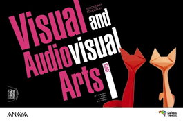 ANAYA, Visual and Audiovisual Arts. Stage I. Class Book - Arregui Pradas, Rocío