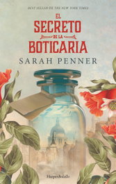 El secreto de la boticaria, Sarah Penner - HARPER COLLINS IBERICA