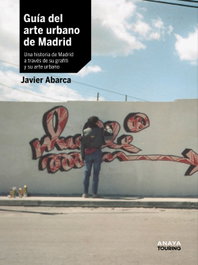 ANAYA, Guía del arte urbano de Madrid