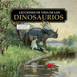Lecciones de vida de los dinosaurios, James Gurney - ANAYA MULTIMEDIA