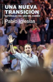 Una nueva transición, Pablo Iglesias - AKAL