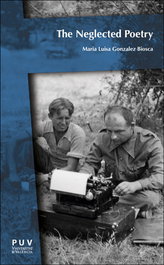 THE NEGLECTED POETRY, María Luisa González Biosca - PUV.(PUB.UNIVERSITAT VALENCIA)
