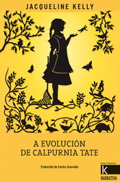 A evolución de Calpurnia Tate, Jacqueline Kelly - KALANDRAKA