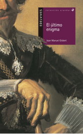 EDELVIVES, El Ultimo enigma, Joan Manuel Gisbert Ponsole - EDELVIVES