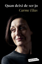 Labutxaca, QUAN DEIXI DE SER JO, Carme Elias - Labutxaca