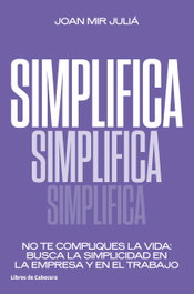 Simplifica, Joan Mir Juliá - LIBROS DE CABECERA