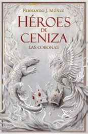 Héroes de ceniza, Fernando J. Muñez - MINOTAURO