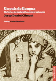 Un país de llengua. Històries de la dignificació del valencià, Josep Daniel Climent - DRASSANA