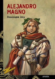 Alejandro Magno, Dominique Joly - ANAYA