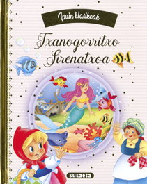 Txanogorritxo - Sirenatxoa, Ediciones, Susaeta - SUSAETA EDICIONES