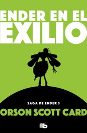Ender en el exilio, Orson Scott Card - Penguin Random House Grupo Editorial, S.A.U.