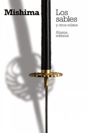 Los sables y otros relatos, Yukio Mishima - ALIANZA