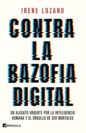 Contra la bazofia digital, Irene Lozano - PENINSULA