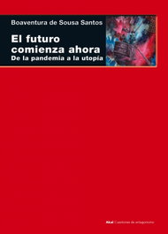 El futuro comienza ahora, Boaventura de Sousa Santos - AKAL