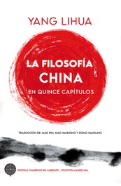 La filosofía china en quince capítulos, Yang Lihua - CUADERNOS DEL LABERINTO