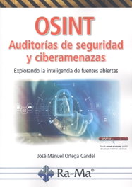 RA-MA OSINT Auditorías de seguridad y ciberamenazas. Explorando la inteligencia de fuentes abiertas