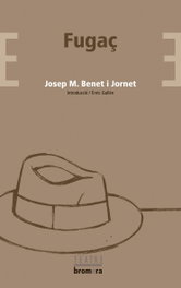 Fugaç, Josep M. Benet i Jornet - BROMERA EDICIONS