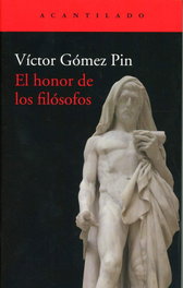 El honor de los filósofos, Víctor Gómez Pin - ACANTILADO EDITORIAL