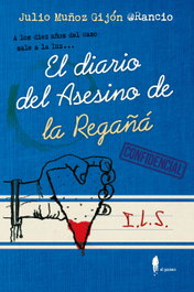 El diario del asesino de la regañá, Julio Muñoz Gijón @Rancio - EL PASEO