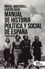 Manual de historia política y social de España (1808-2018), Miguel Martorell Linares - RBA