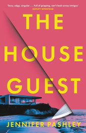 The House Guest, Jennifer Pashley - HEADLINE PUBLISHING GROUP