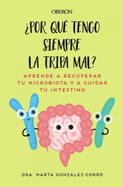 Por qué tengo siempre la tripa mal, Marta González Corró - ANAYA MULTIMEDIA