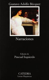 Narraciones, Gustavo Adolfo Bécquer - CATEDRA