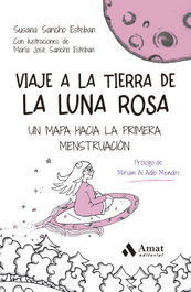 AMAT EDITORIAL, Viaje a la Tierra de la Luna Rosa, Susana Sancho Esteban