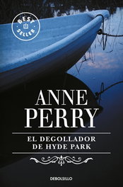 DEBOLSILLO, El degollador de Hyde Park, Anne Perry