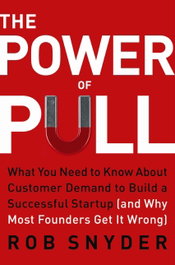 The Power of Pull, Rob Snyder - JOHN MURRAY PRESS
