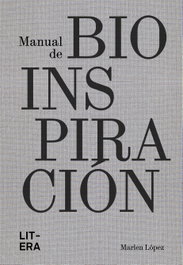 Manual de bioinspiración, Marlen López - LITERA