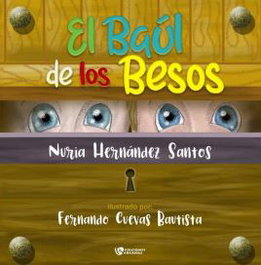 El baúl de los besos, Nuria Hernández Santos - EDICIONES ARCANAS