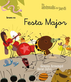 BROMERA EDICIONS Festa major, Gemma Armengol Morell - BROMERA EDICIONS