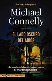 El Lado Oscuro del Adiós, Michael Connelly - ALIANZA