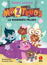 Moztruos 7: La guardería peluda, Pedro Mañas Romero - SM