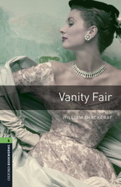 OXFORD UNIVERSITY PRESS, Oxford Bookworms Library 6. Vanity Fair MP3 Pack - William M. Thackeray