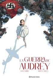 La guerra de Audrey, Loreto Aroca y Salva Rubio - PLANETA COMICS
